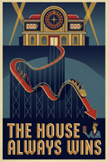 The House Always Wins Casino Poster